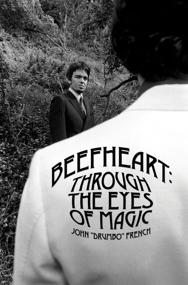 Beefheart Through The Eyes Of Magic by John French
