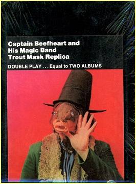 Trout Mask Replica releases – Captain Beefheart Radar Station